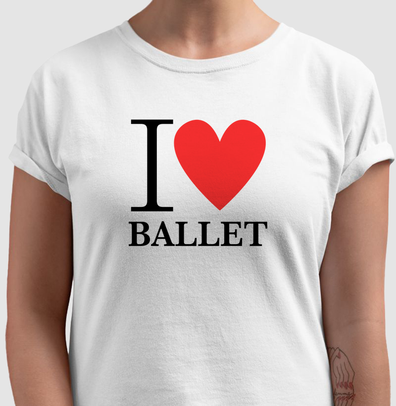 I love ballet