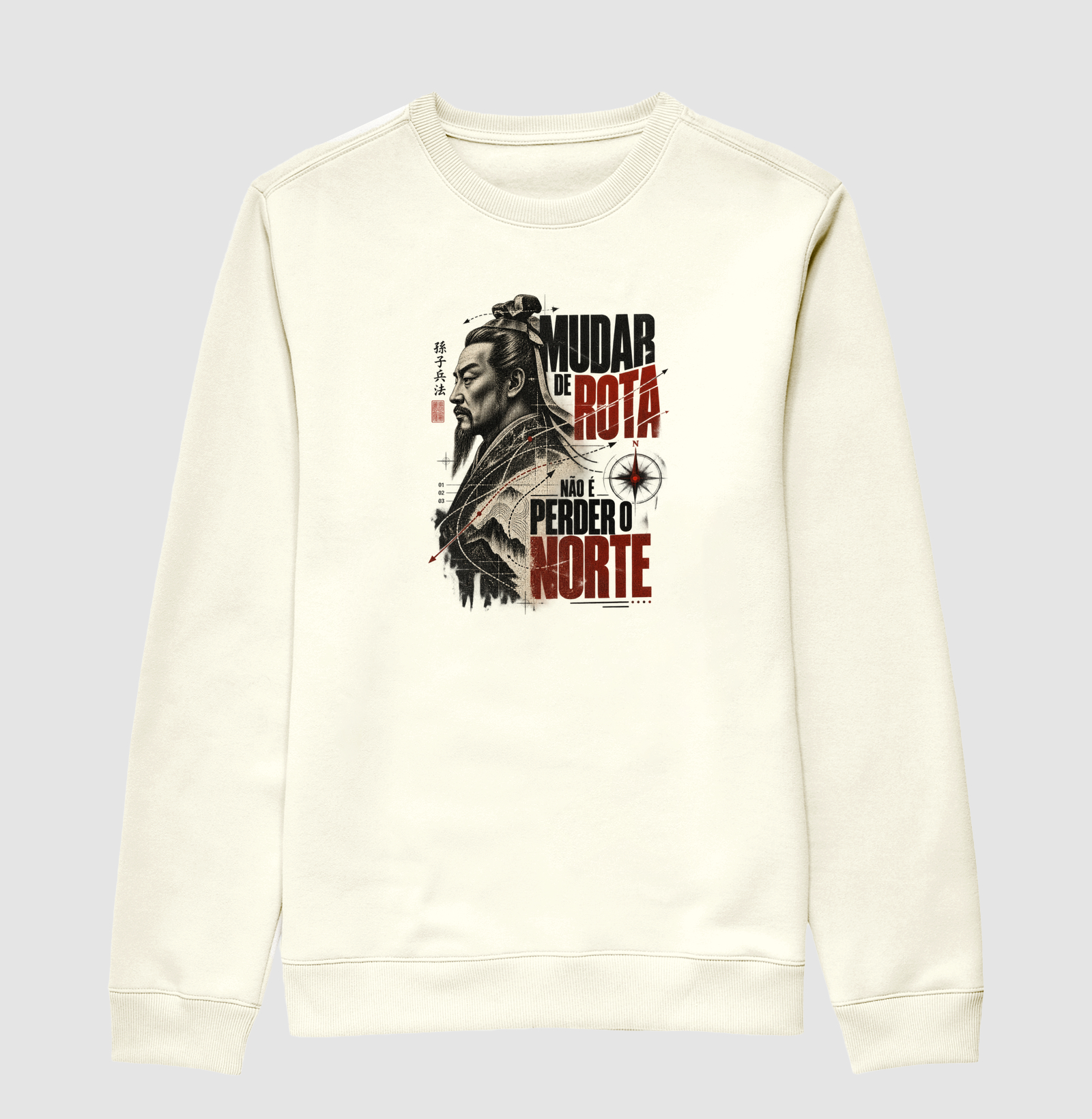 Sun Tzu - Mudar de Rota Não é Perder o Norte - Suéter Moletom