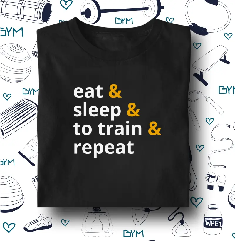 eat & sleep & to train & repeat