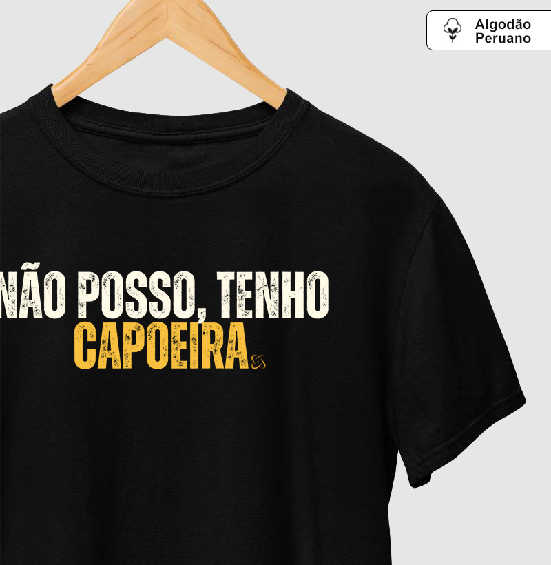 Não posso, tenho capoeira - Algodão Peruano 