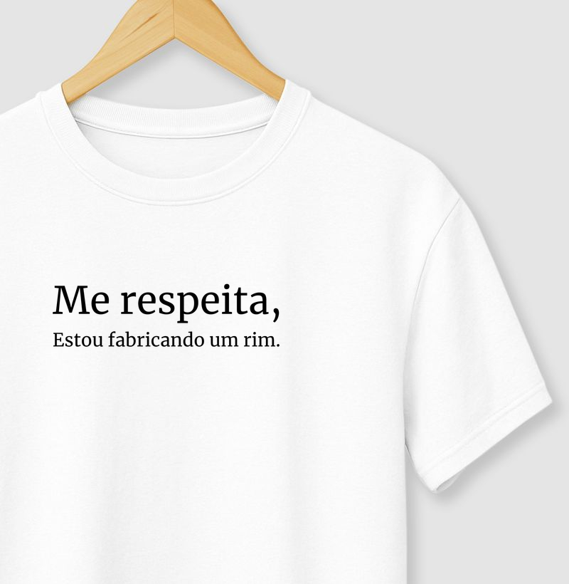 Me Respeita, Estou Fabricando Um Rim