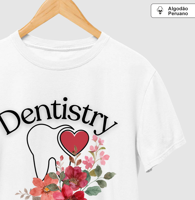 Tee "Dentistry is my love." Código LUX02005