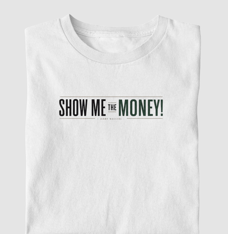 Show Me the Money
