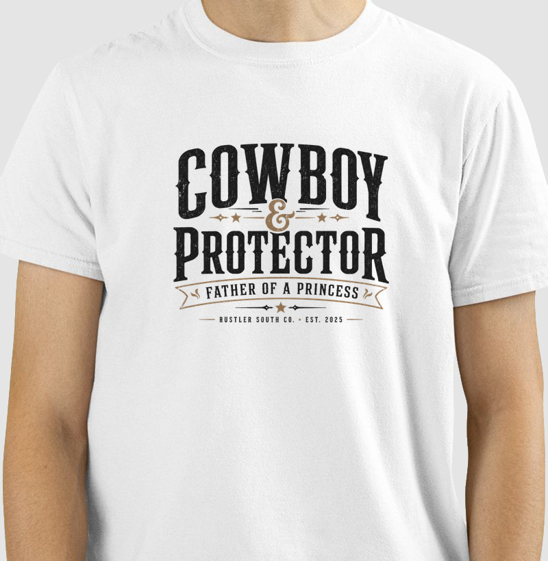 Camiseta Country Masculina Dia dos Pais Cowboy & Protector Father of a Princess Rustler South Co.