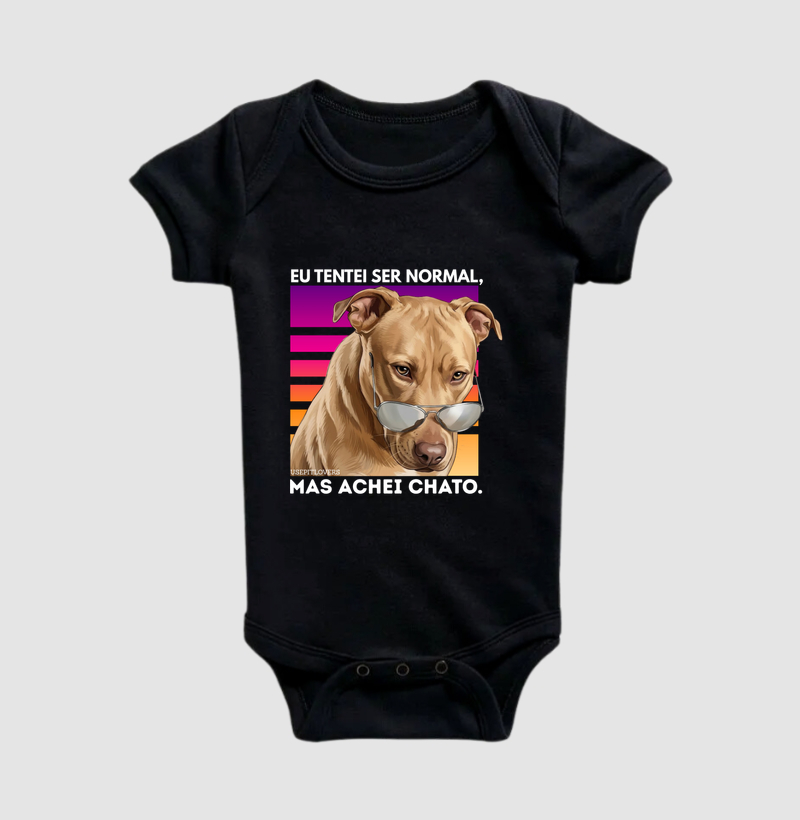 EU TENTEI SER NORMAL, MAS ACHEI CHATO. PITTIE