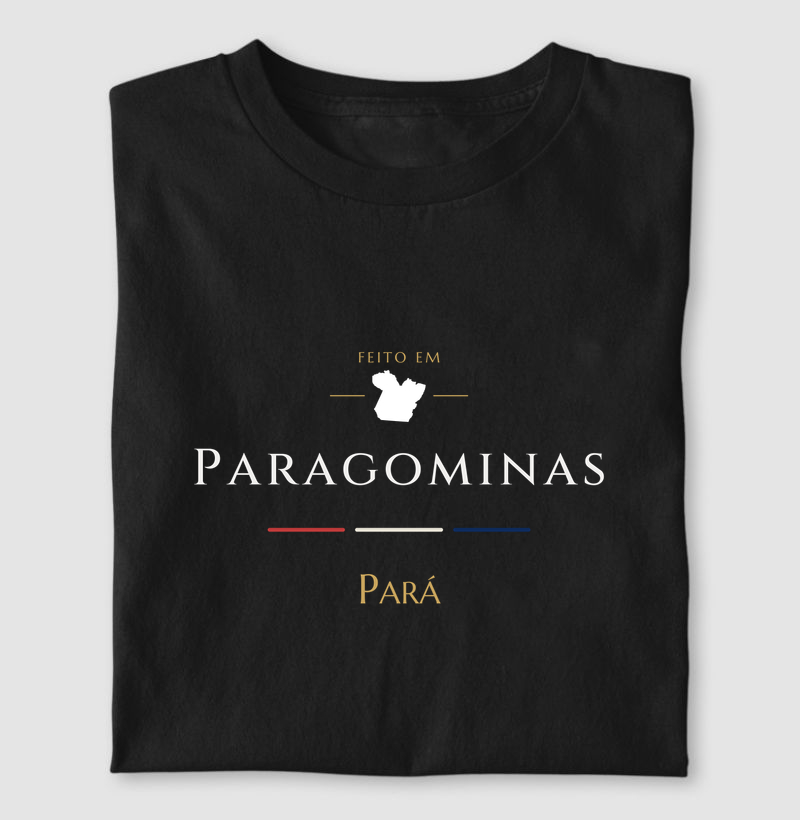 Feito em Paragominas PA - Camiseta