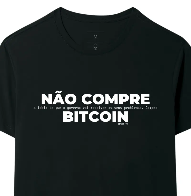 Camiseta Nao Compre Bitcoin - 21Million