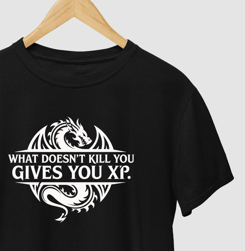 Camiseta o que não te mata, dá XP