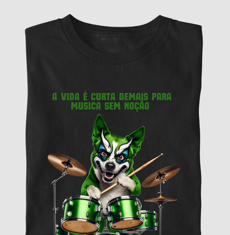 A vida é muito curta pra ouvir musica sem noção