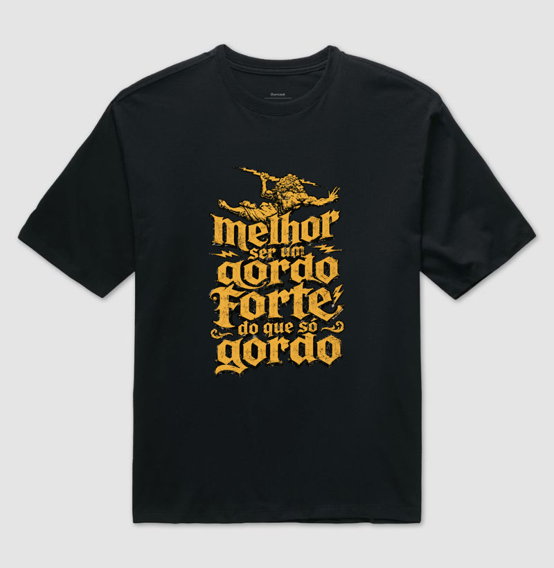 GORDO E FORTE