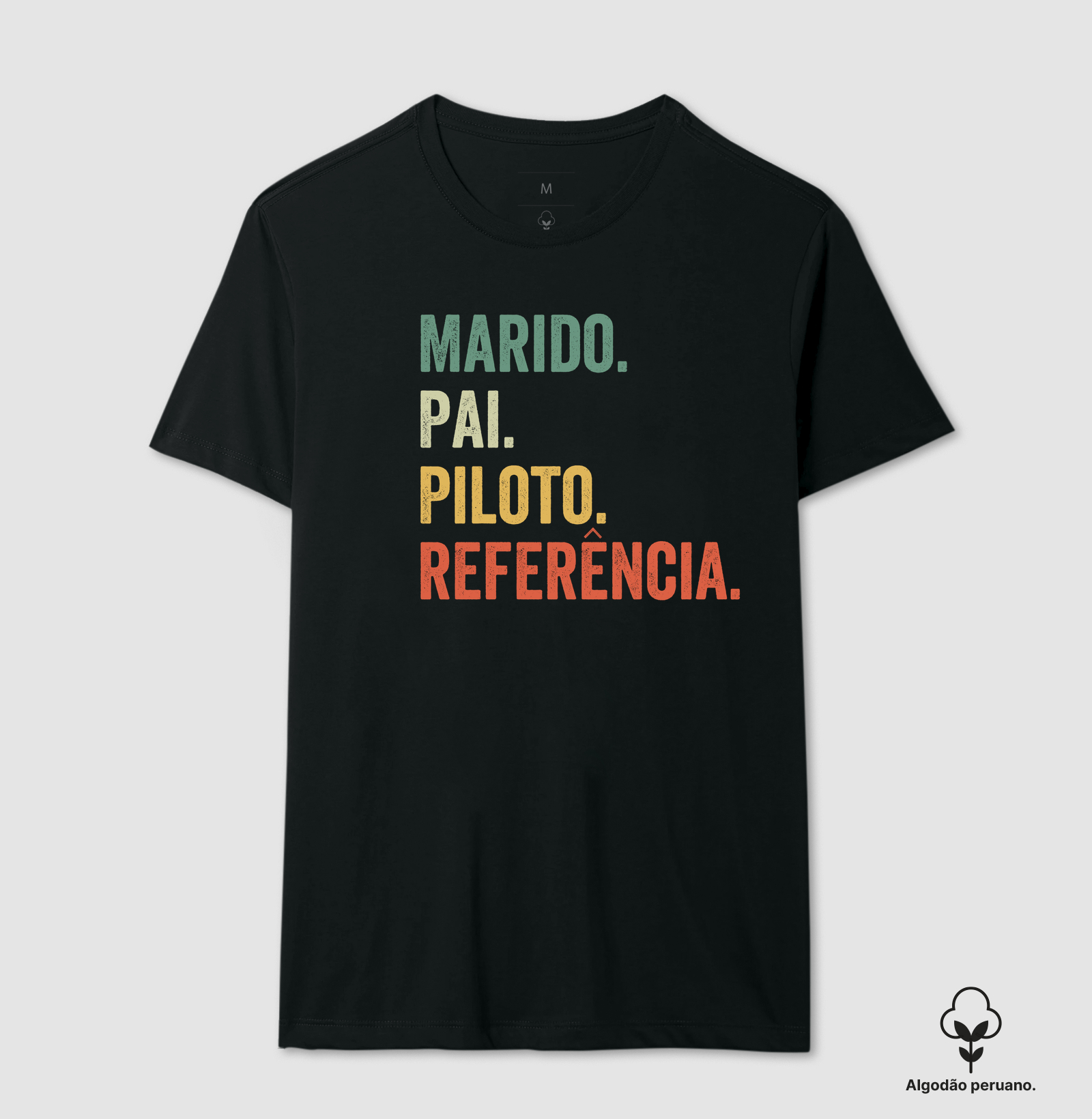 Marido. Pai. Piloto. Referência.