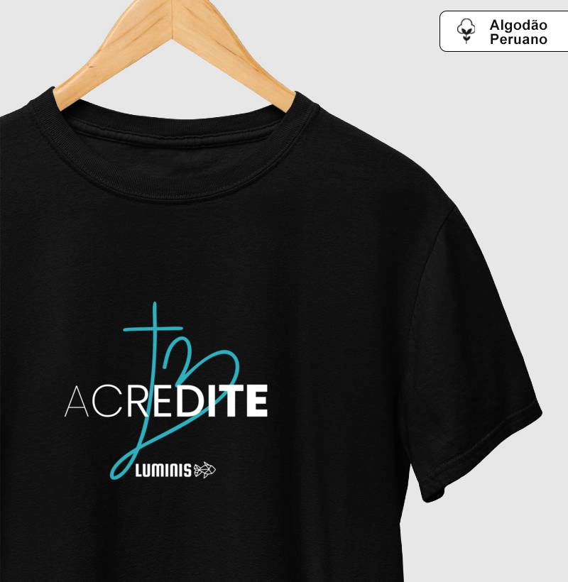 Camiseta Acredite com Cruz e Coração (Algodão Peruano)