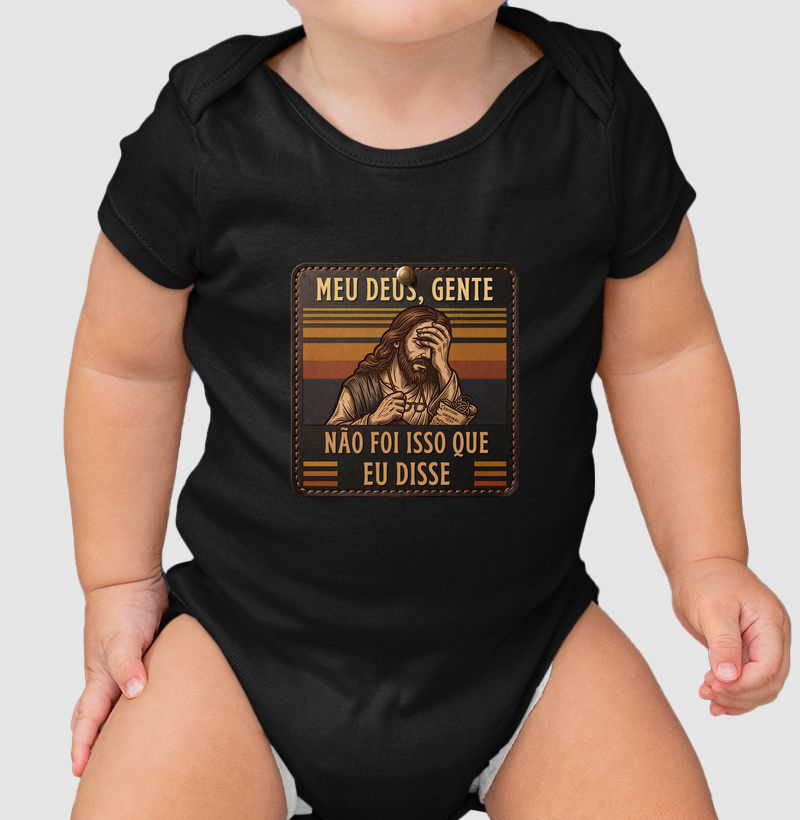 Body Infantil Não Foi Isso Que eu Disse