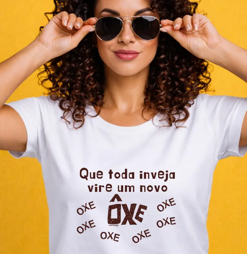 Que Toda Inveja Vire Um Ôxe