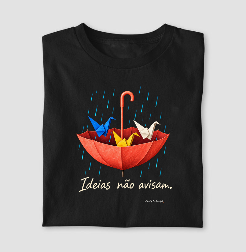 Camiseta Ideias não avisam
