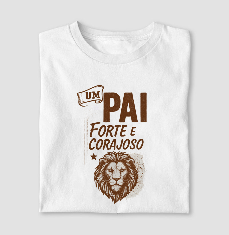 Um pai forte e corajoso