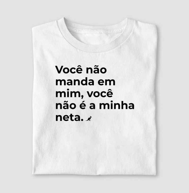 Você não manda em mim, você não é minha neta