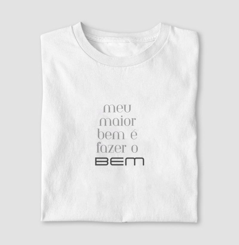 Meu maior bem é fazer o Bem