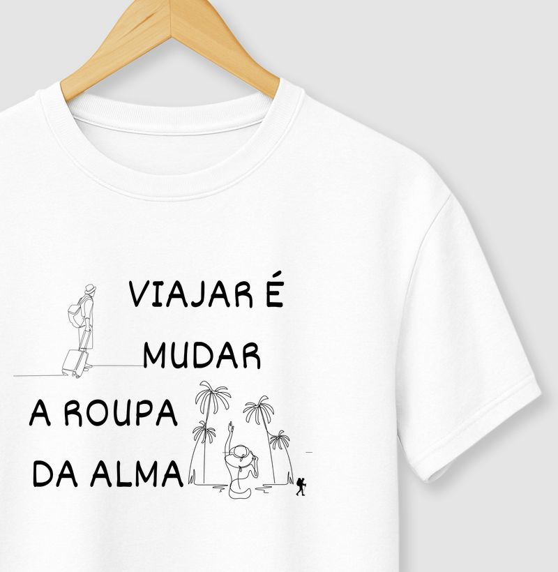 VIAJAR É MUDAR A ROUPA DA ALMA