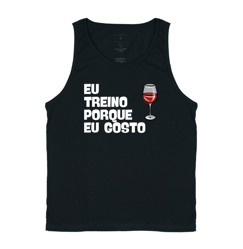 Eu Treino Porque Eu Gosto - vinho