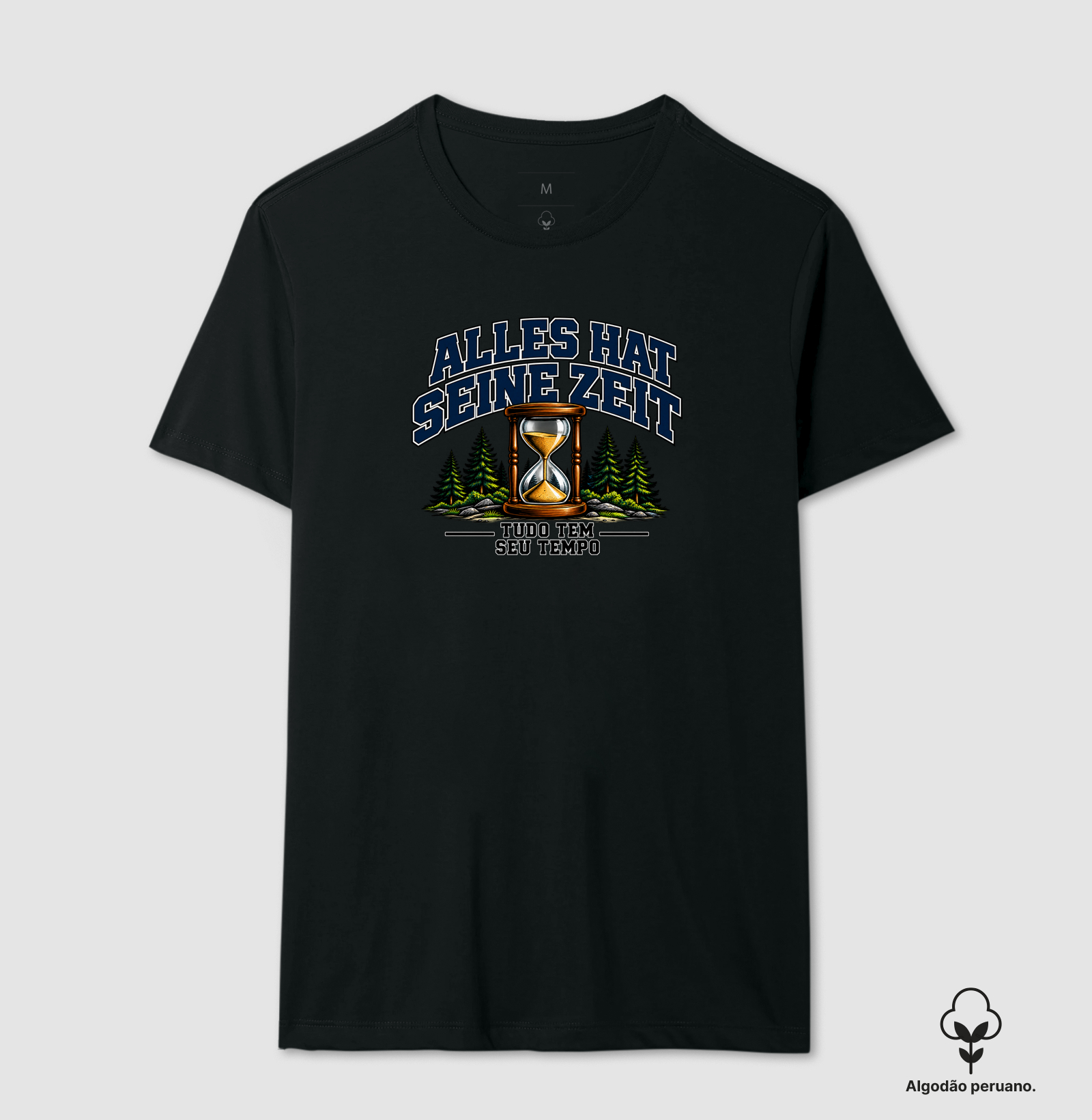 Alles hat seine Zeit — Tudo tem seu tempo - Camiseta Algodão Peruano