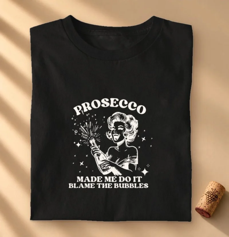 Camiseta Blame The Bubbles - Prosecco