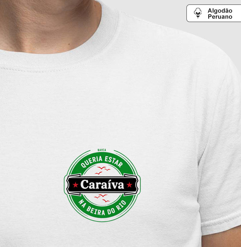 Camiseta "Caraiva, queria estar na beira do rio..."