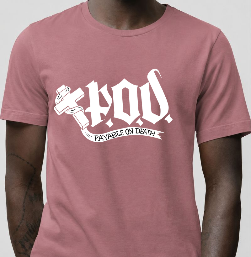 Camiseta Básica - P.O.D. (Payable on Death)