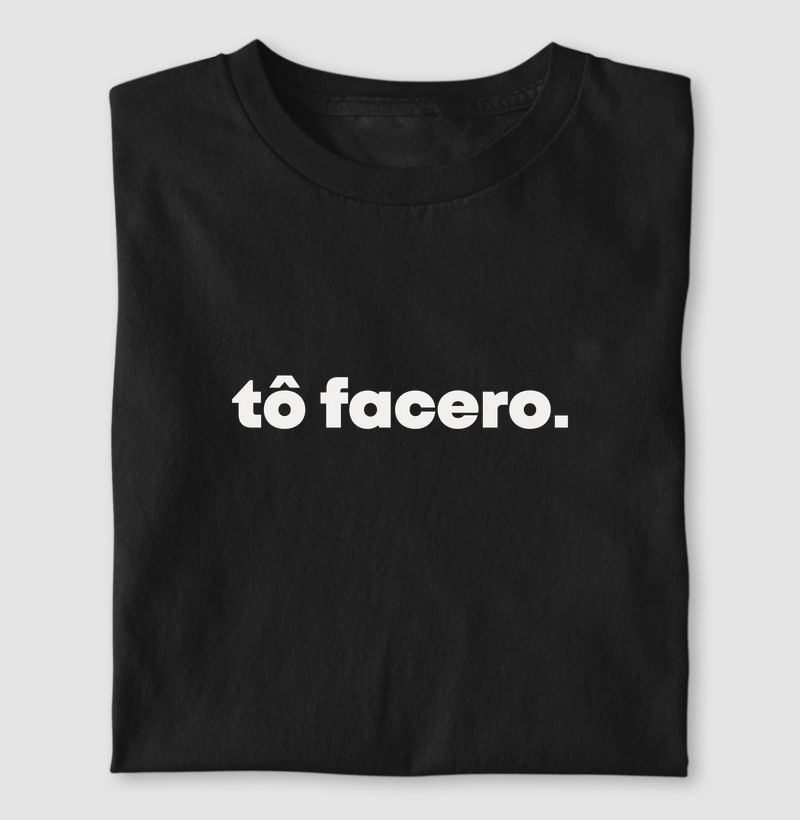 Tô facero | Dizeres