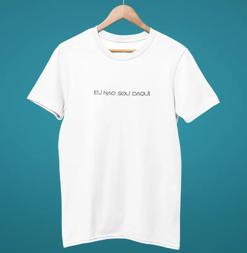 Camiseta Eu Não Sou Daqui