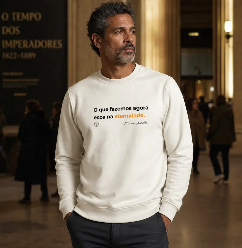 Suéter Moletom Estoicismo de Marco Aurélio "Ecoa na eternidade"