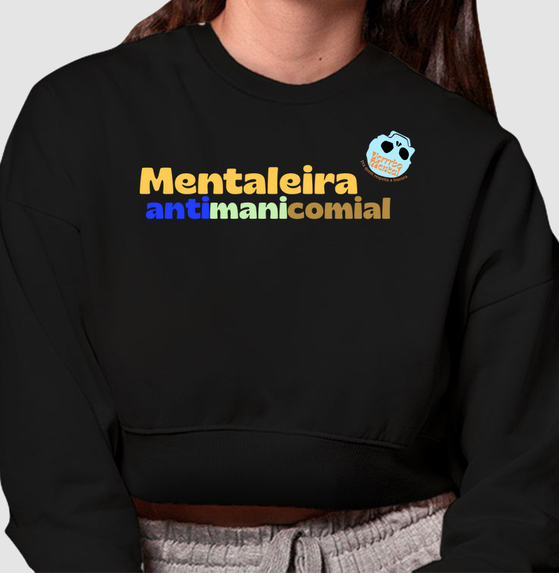 Cropped moletom Mentaleira antimanicomial