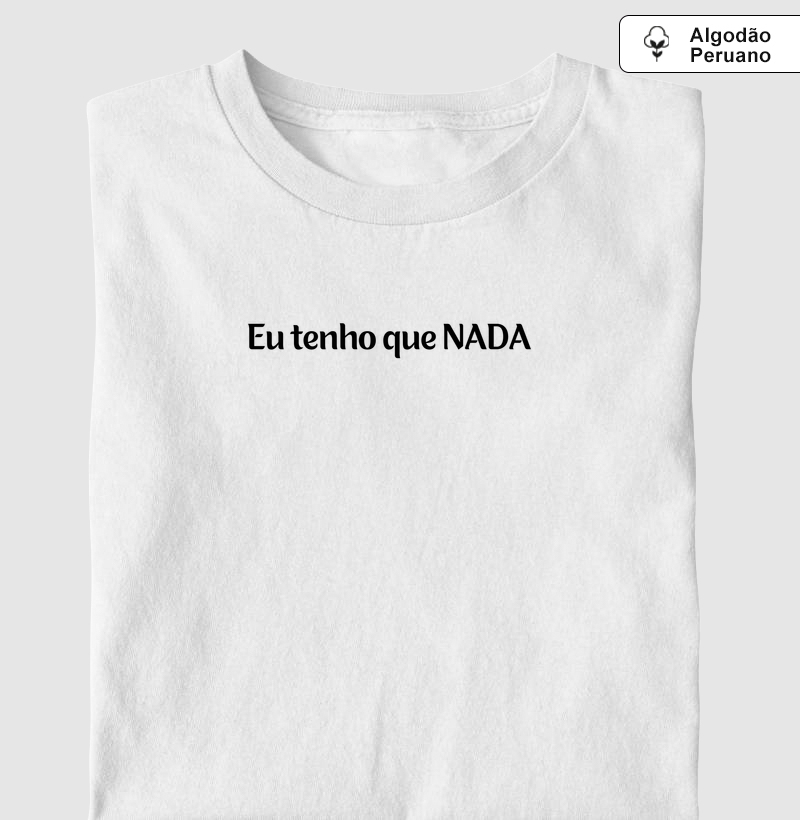Eu tenho que NADA