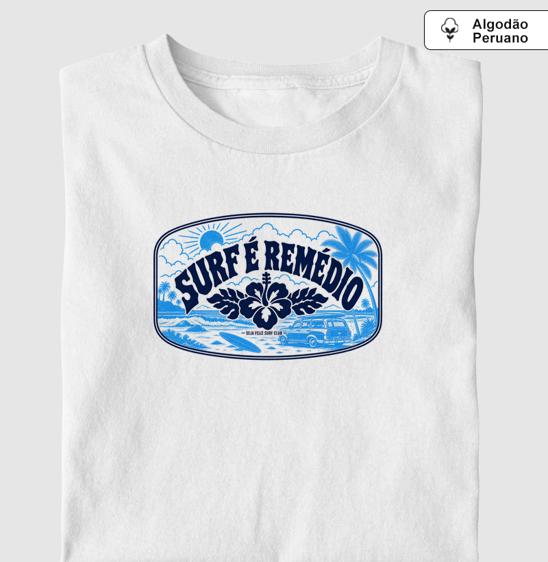 Surf é Remédio - Camiseta Algodão Peruano