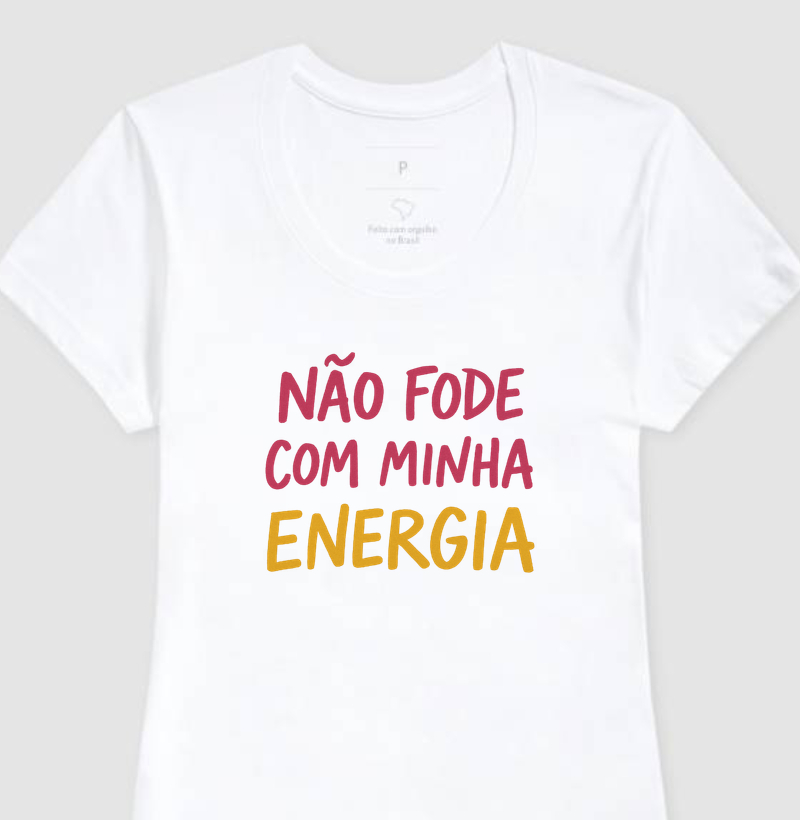 Não f@#& com a minha energia