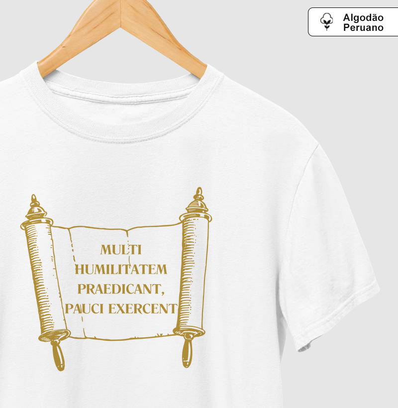 "Muitos pregam a humildade, poucos a praticam" - Multi humilitatem praedicant, pauci exercent