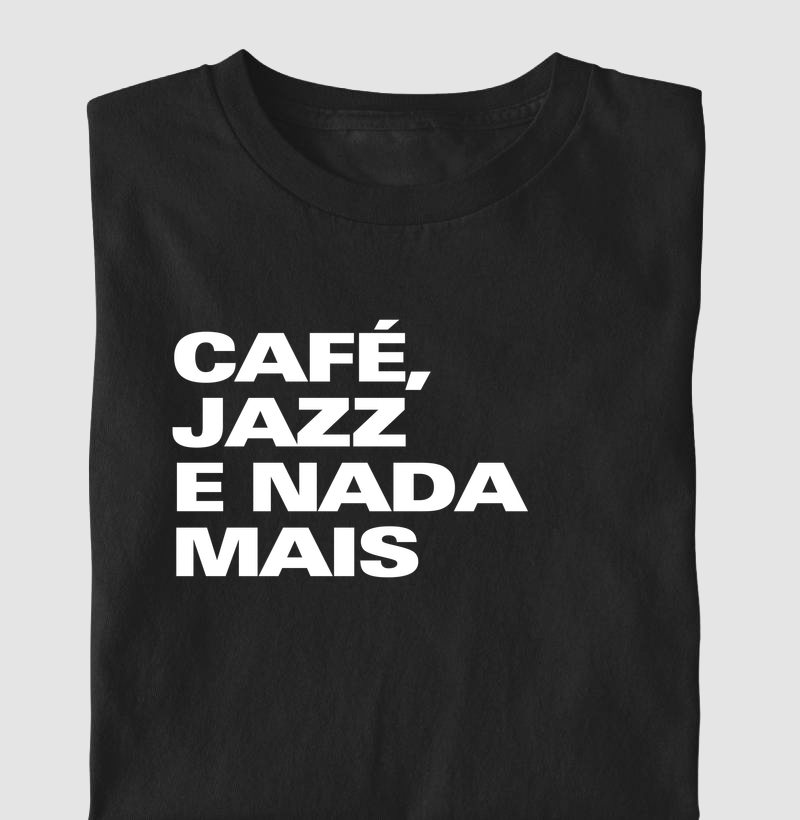 Café, Jazz e nada mais