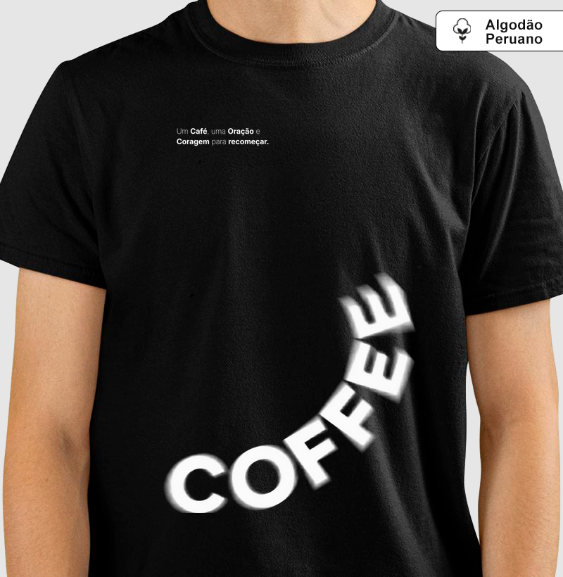 Camiseta Café & Recomeço — Algodão Peruano