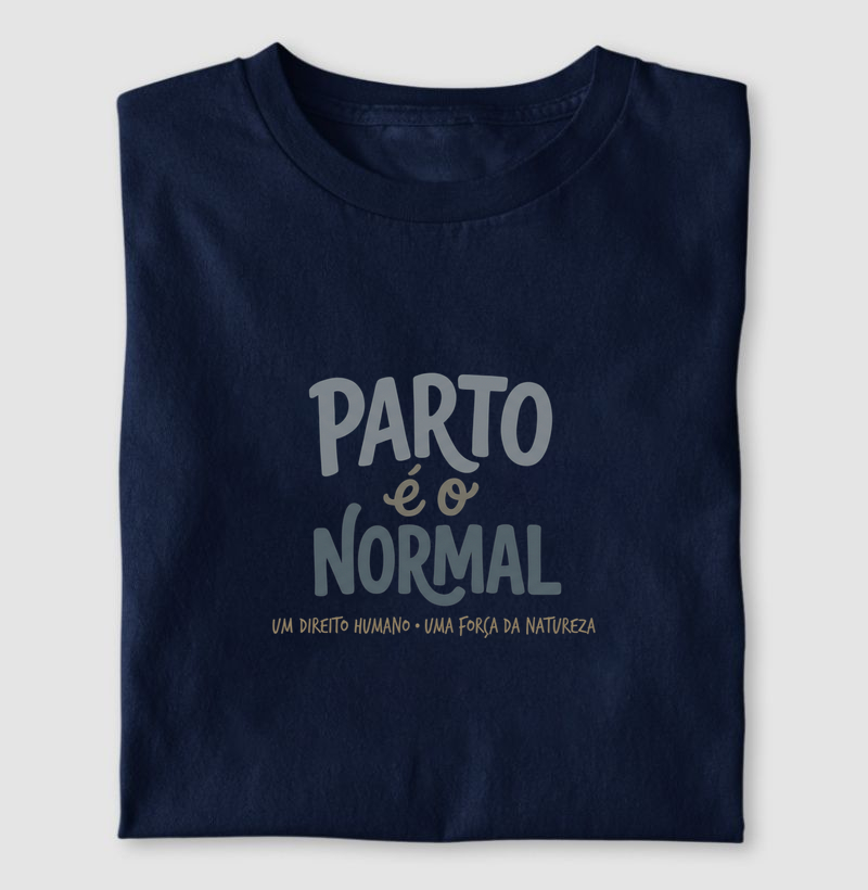 Parto é o Normal - Pra quem veste essa bandeira em tempo integral