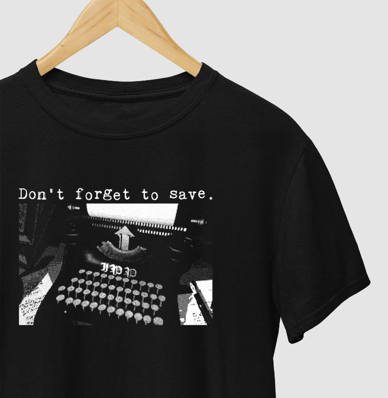 Camiseta Não Esqueça de Salvar