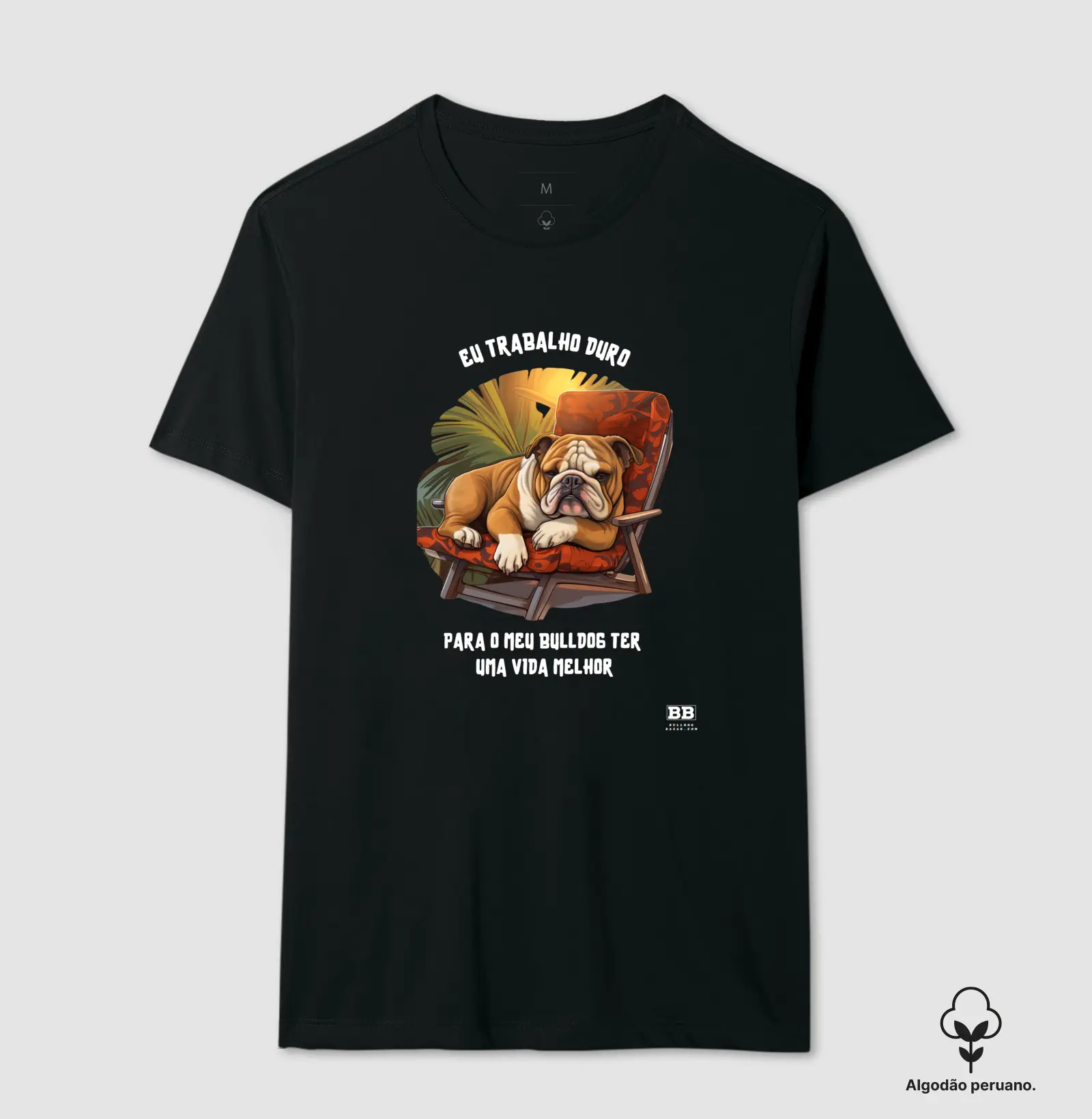 Camiseta Premium Bulldog Inglês "Trabalho Duro"