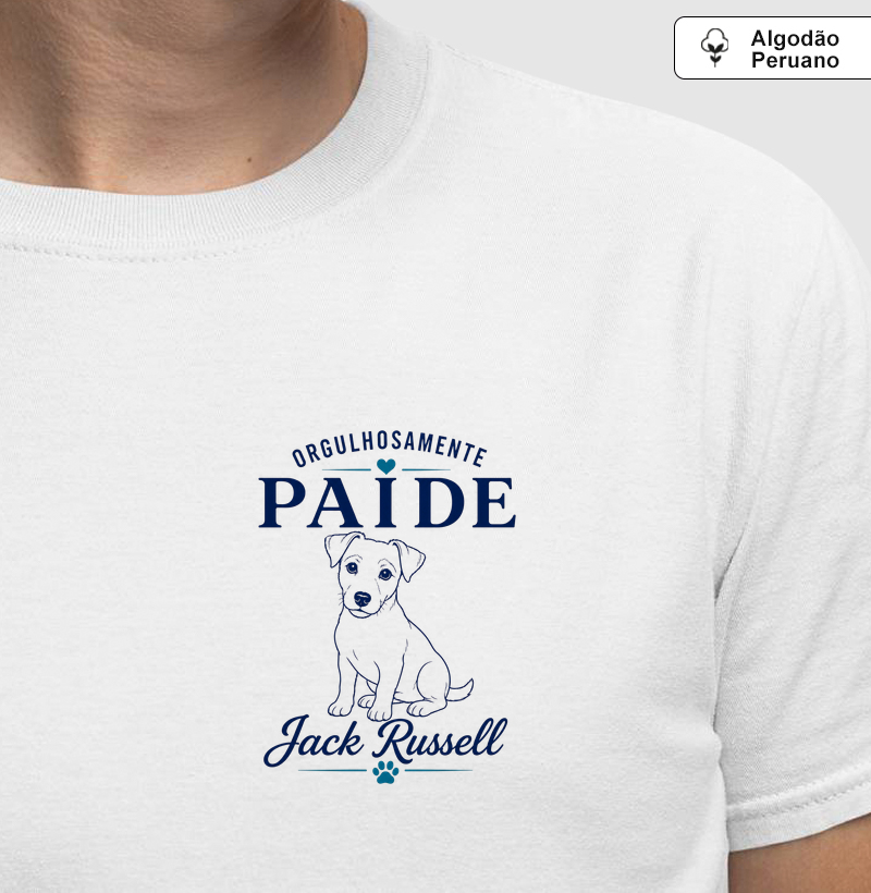 Orgulhosamente Pai de Jack Russell - Camiseta Algodão Peruano