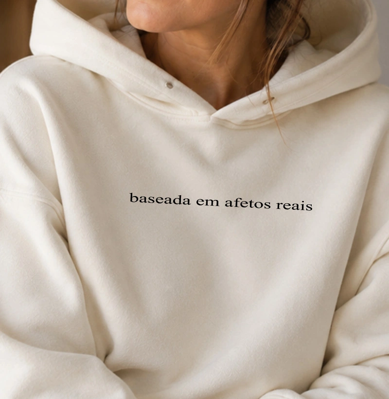 Moletom - Baseada em afetos reais