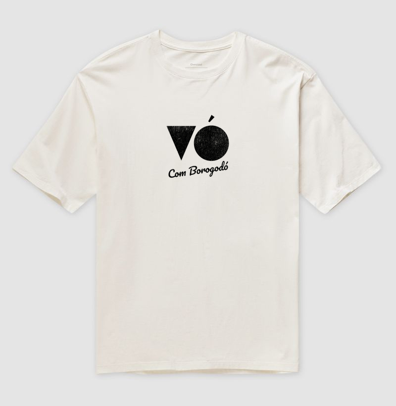 Camiseta oversized Vó com Borogodó - Algodão Premium