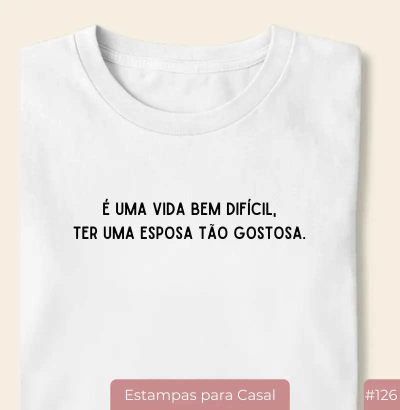 Camiseta #126 “Vida Difícil”
