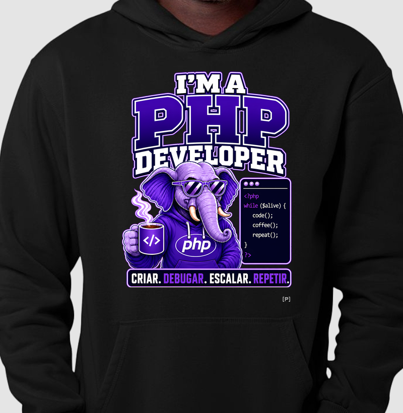Moletom I’m a PHP Developer V2 — Criar, Debugar, Escalar, Repetir