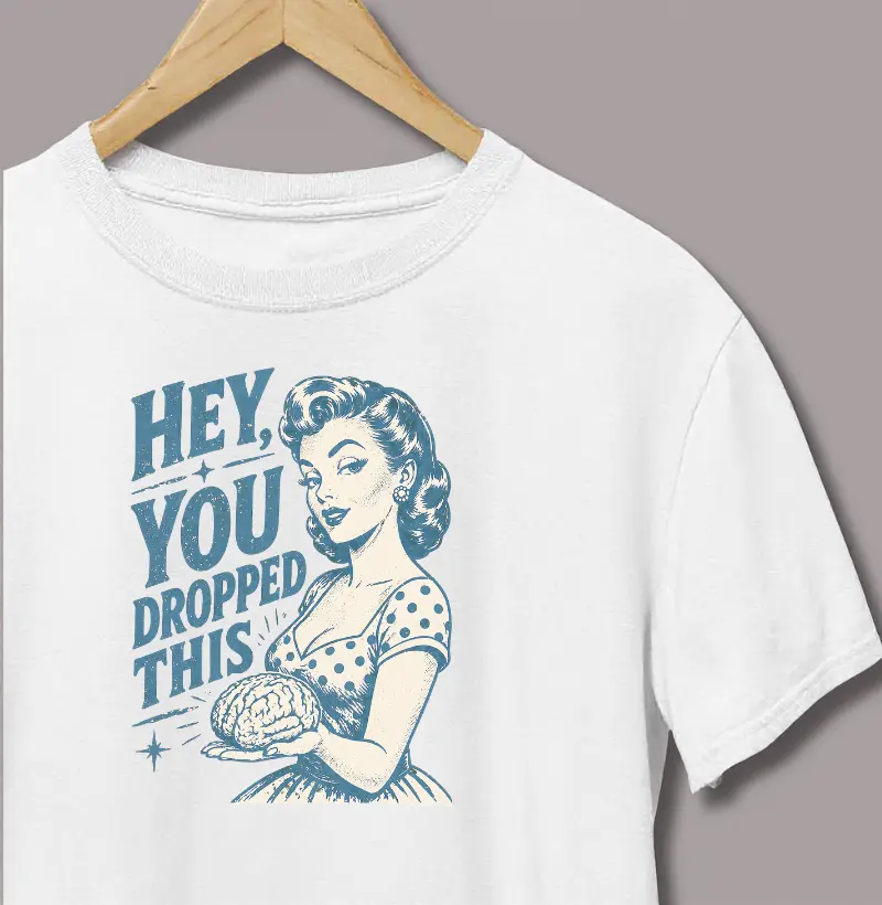 Hey You Dropped This