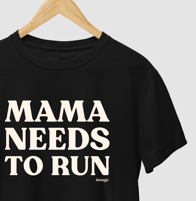 Mama needs to run
