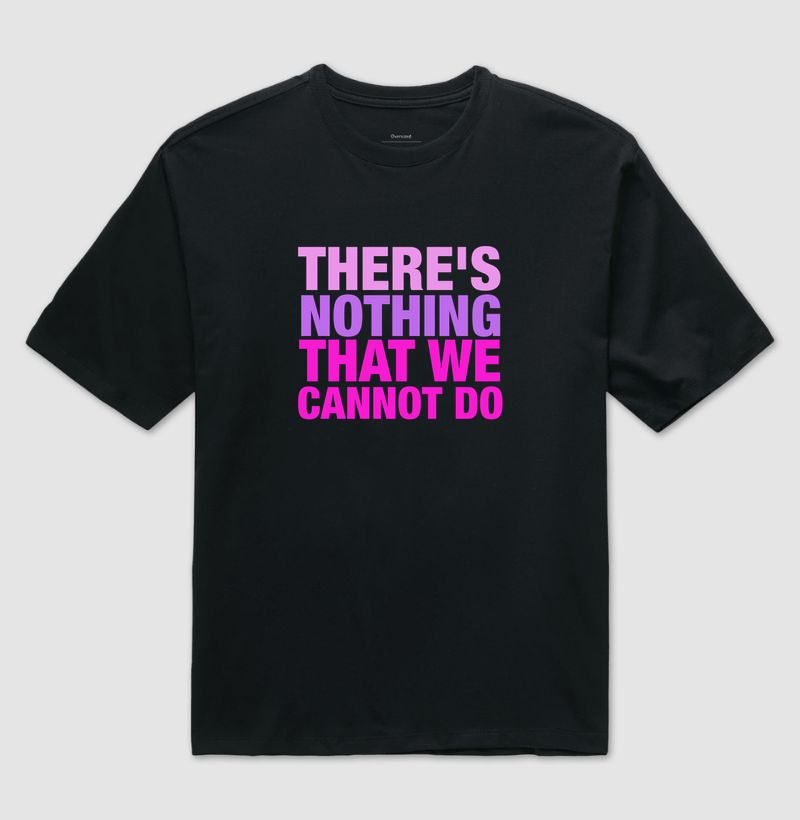 There's nothing that We cannot do II