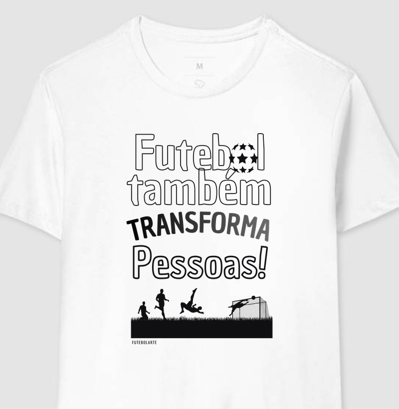 Futebol também transforma pessoas